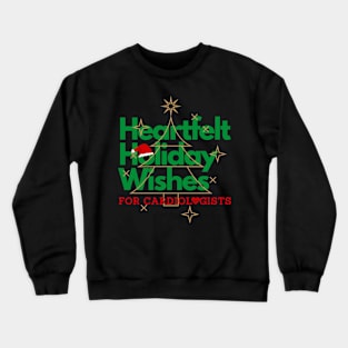 Heartfelt Holiday Wishes for Cardiologists Crewneck Sweatshirt